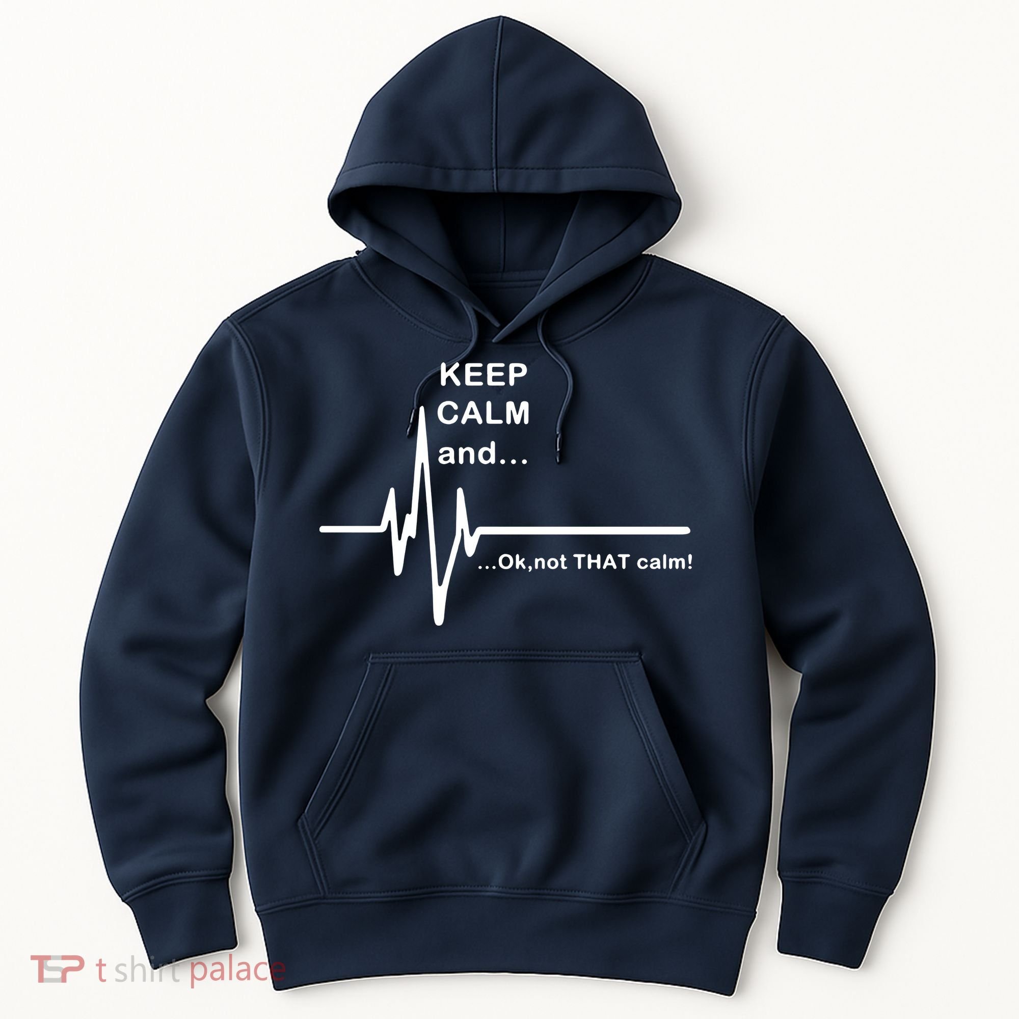 ECG Keep Calm And... Hilarious Heart Rate Hoodie