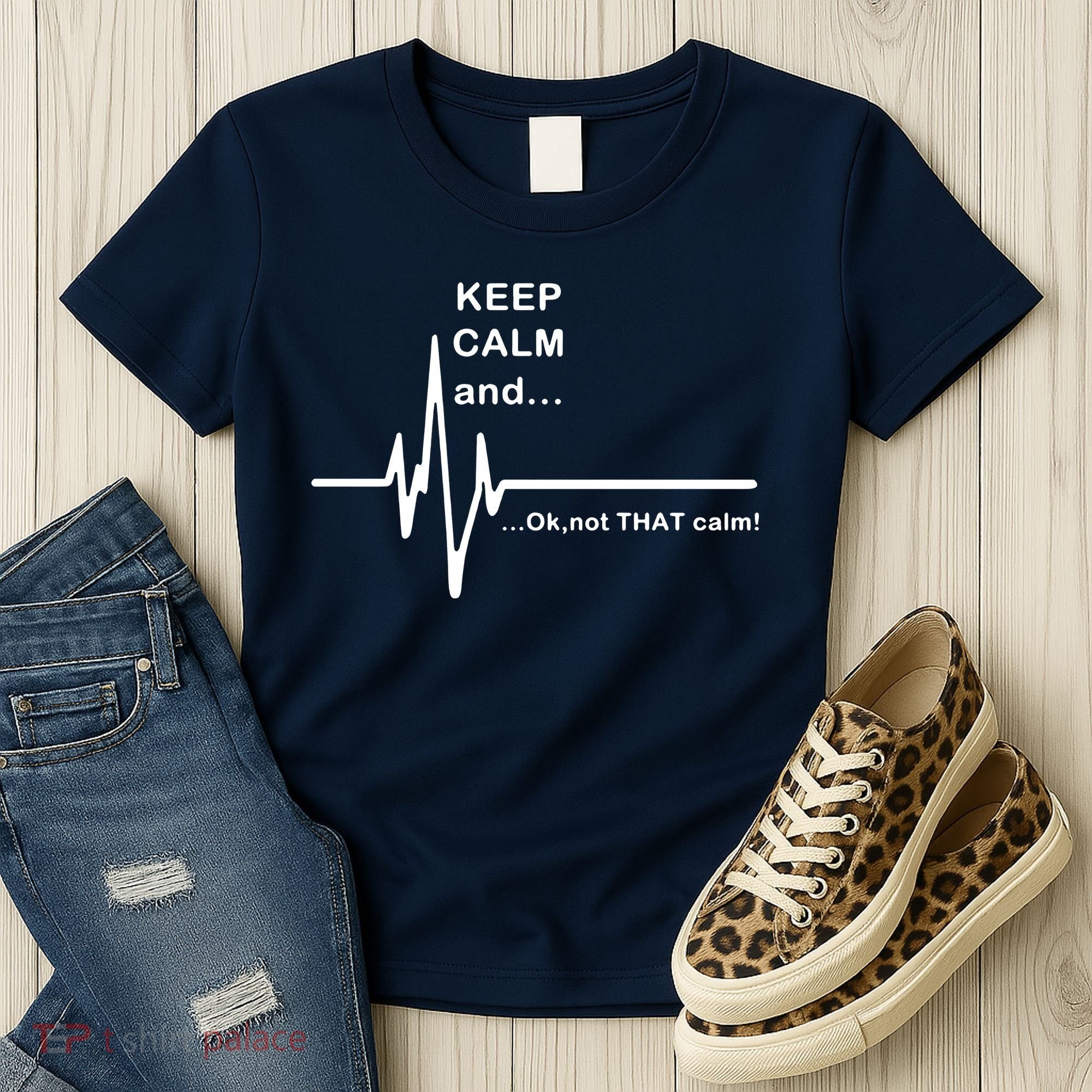 ECG Keep Calm And... Hilarious Heart Rate Women's T-Shirt