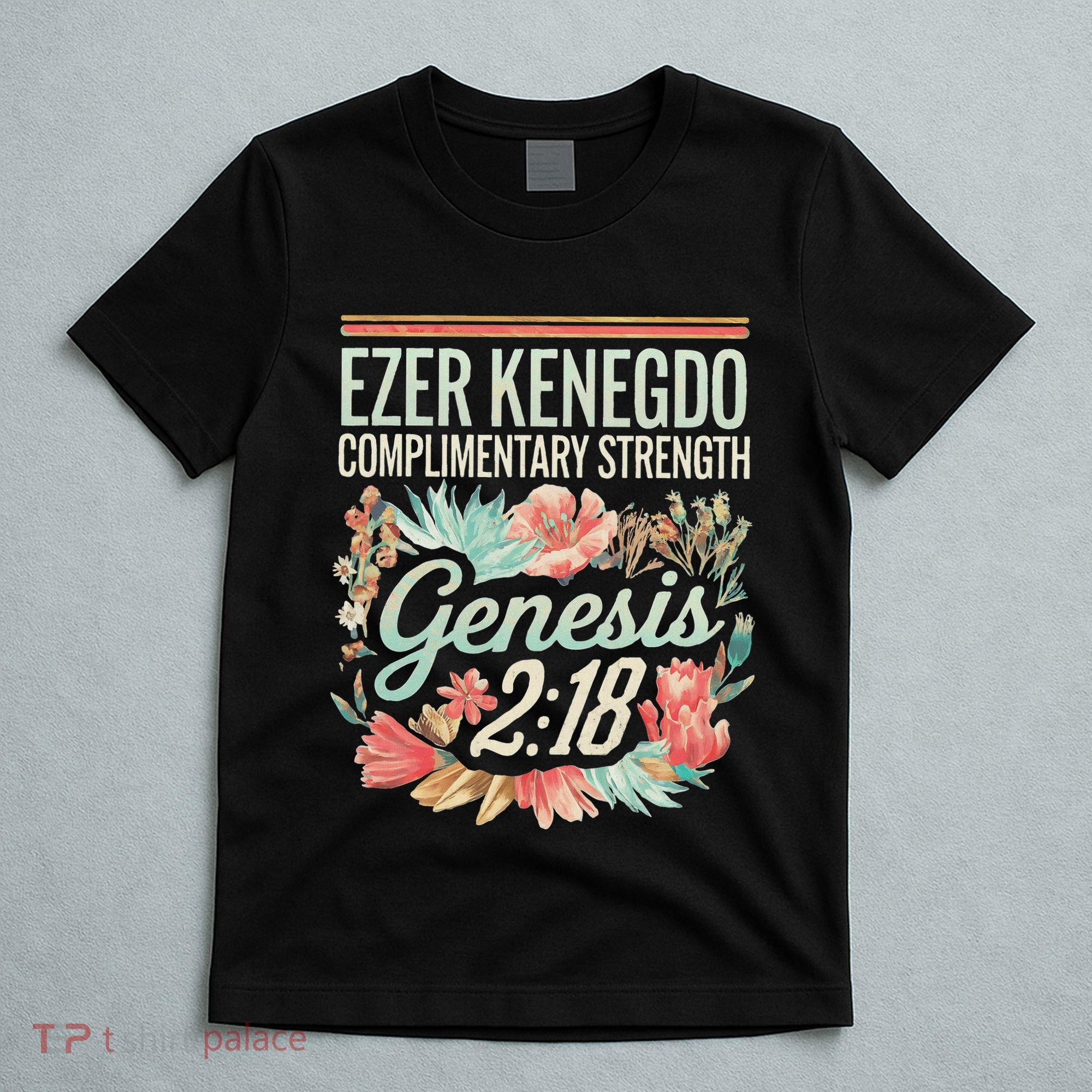 Ezer Kenegdo Complimentary Strength 218 T-Shirt