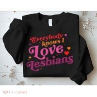 Everybody Knows I Love Lesbians Heart LGBT Valentine's Day Sweatshirt thumb 2