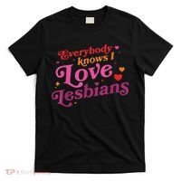 Everybody Knows I Love Lesbians Heart LGBT Valentine's Day T-Shirt thumb 0