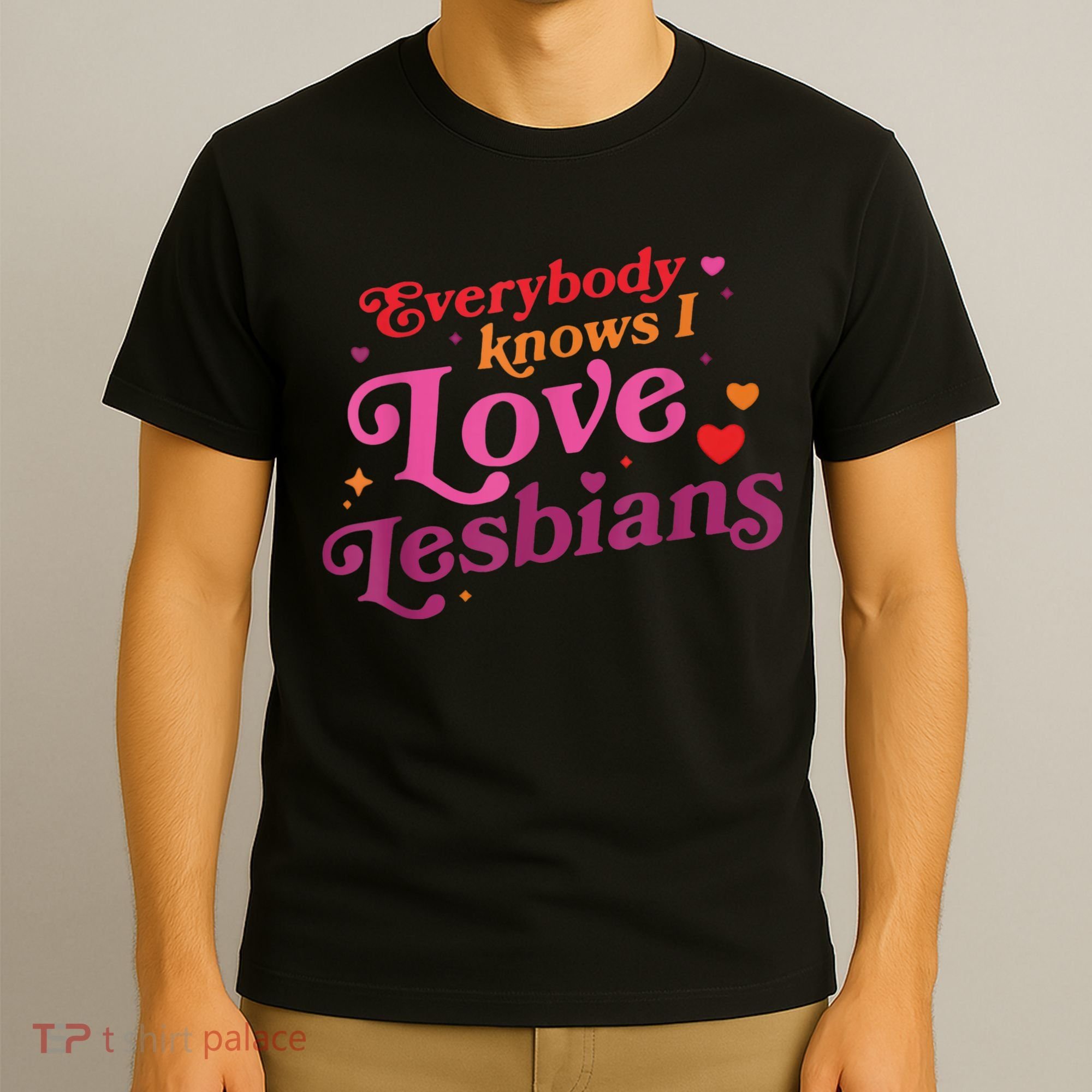 Everybody Knows I Love Lesbians Heart LGBT Valentine's Day T-Shirt