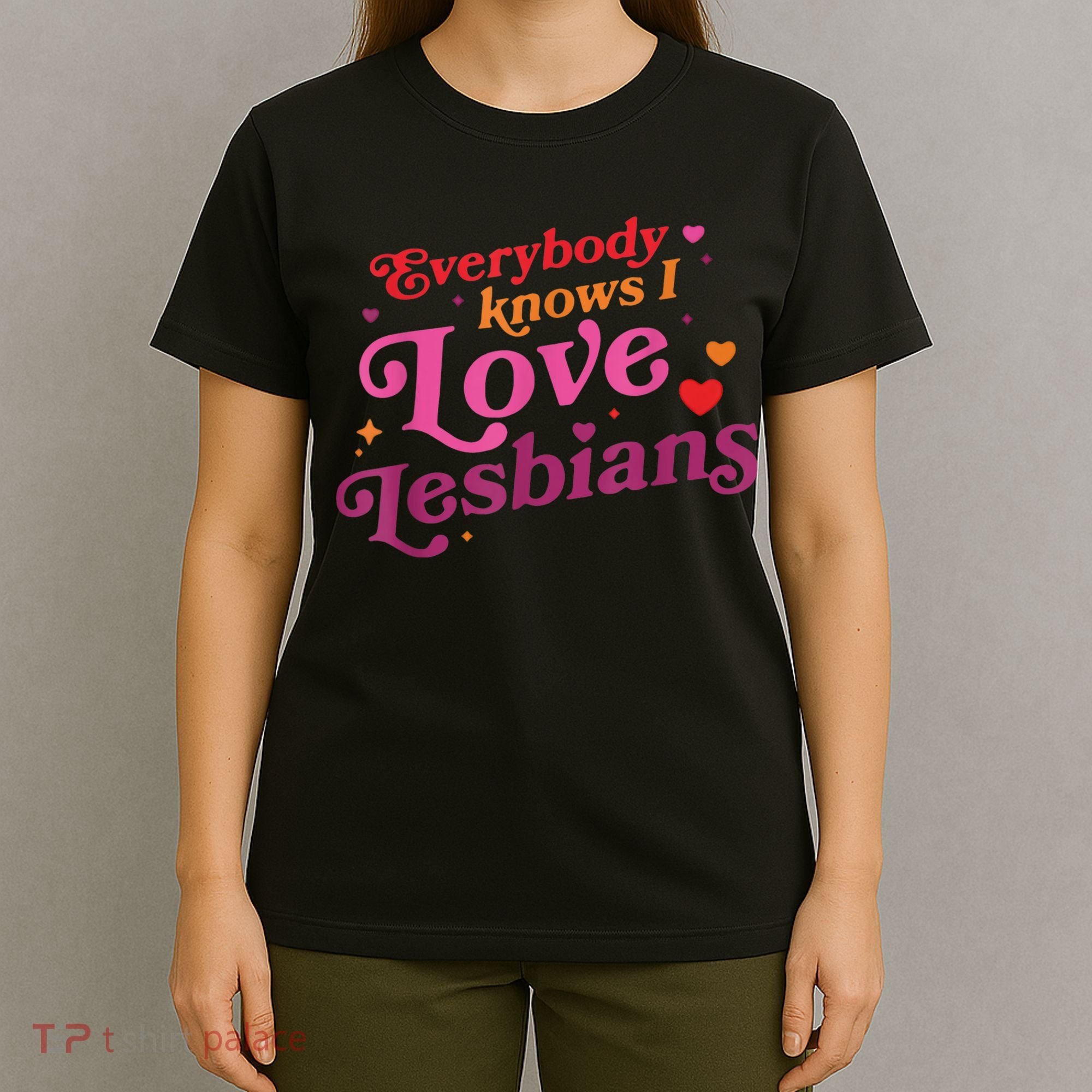 Everybody Knows I Love Lesbians Heart LGBT Valentine's Day T-Shirt
