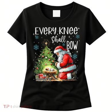 Every Knee Shall Bow Santa Christmas Nativity Scene Xmas Women's T-Shirt
