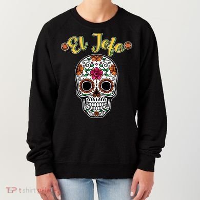 El Jefe Dia De Los Muertos Women's Sweatshirt