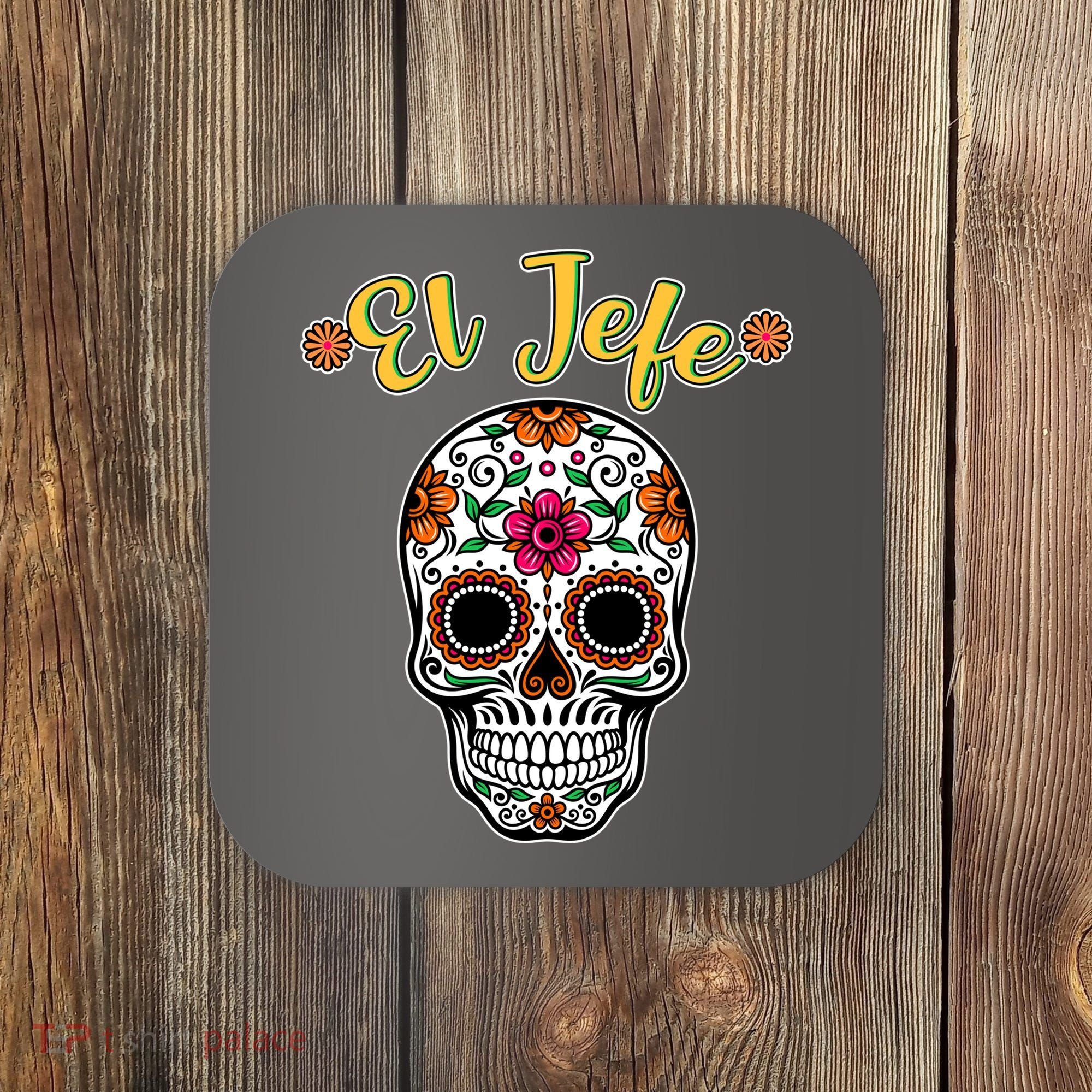 El Jefe Dia De Los Muertos Coaster