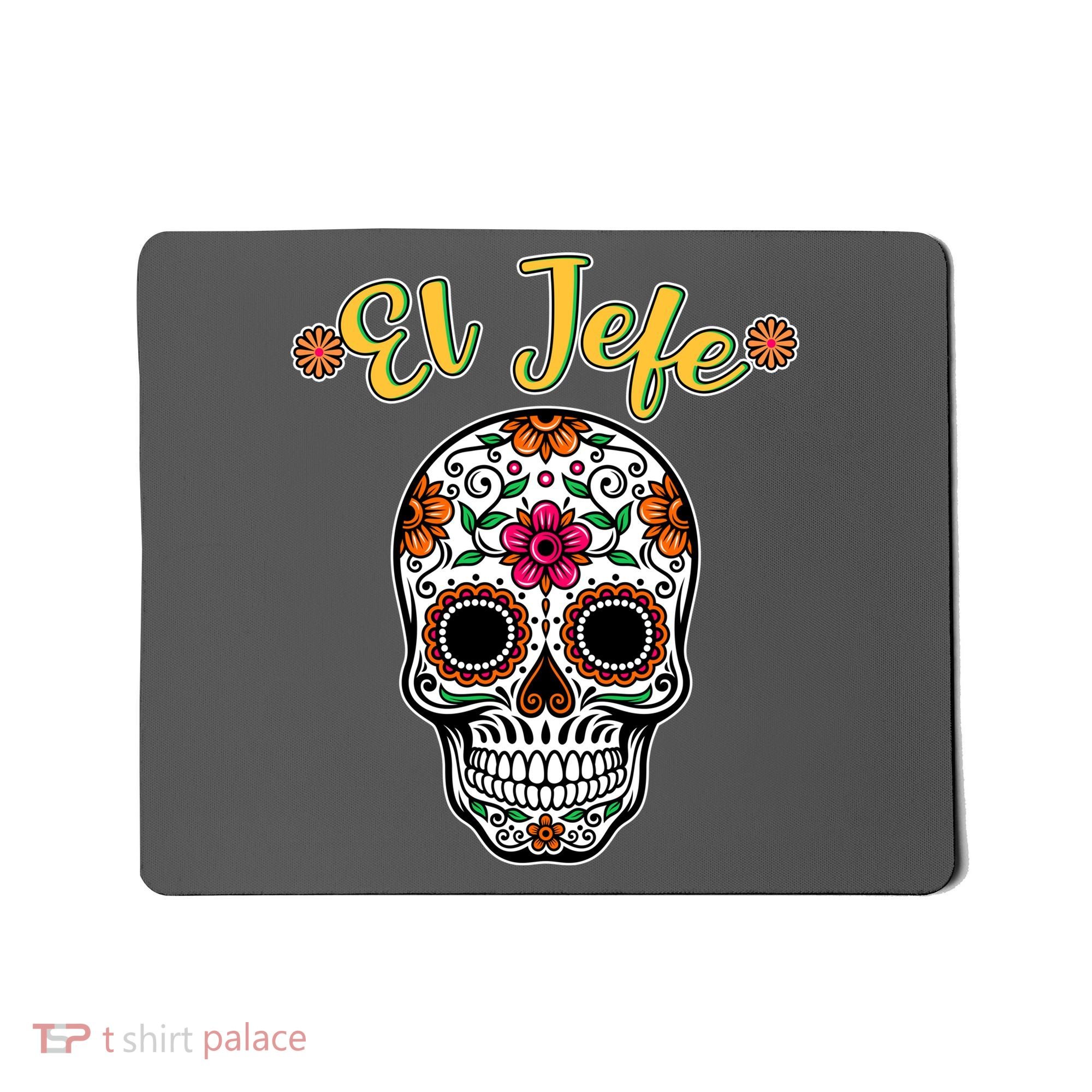 El Jefe Dia De Los Muertos Mousepad