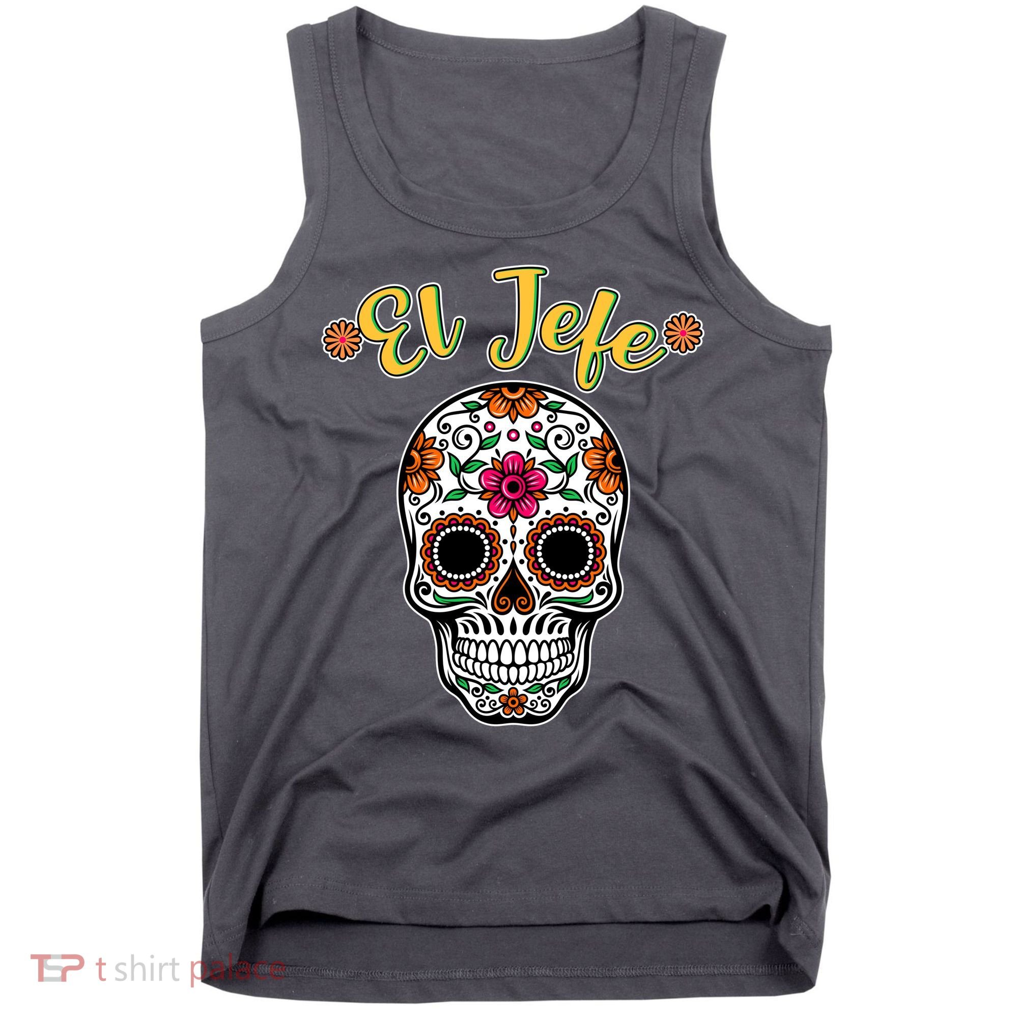 El Jefe Dia De Los Muertos Tank Top