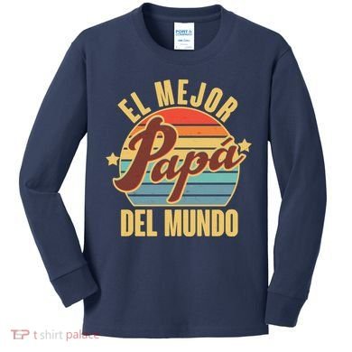 El Mejor Papá Del Mundo Vintage Kids Long Sleeve Shirt