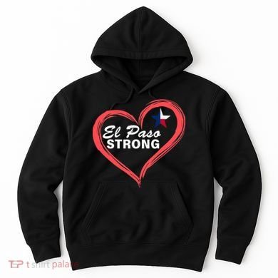 El Paso Strong Heart Texas Star Hoodie