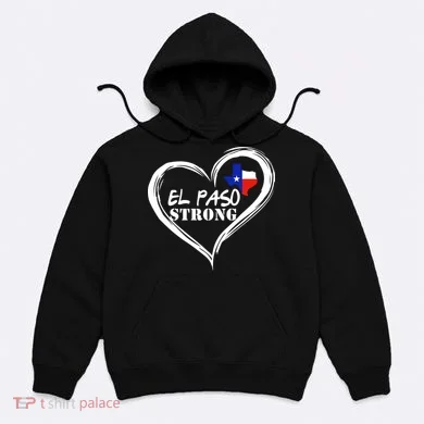 El Paso Strong Support Texas Hoodie