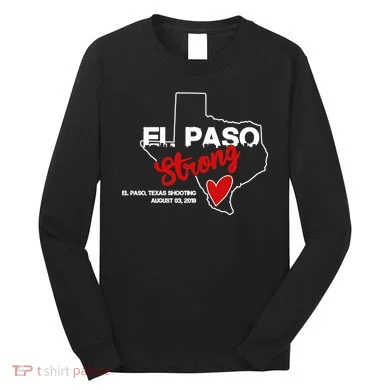 El Paso Strong Texas Shooting Long Sleeve Shirt