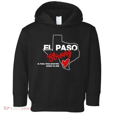 El Paso Strong Texas Shooting Toddler Hoodie