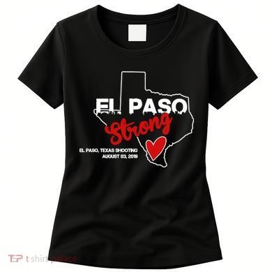 El Paso Strong Texas Shooting Women's T-Shirt