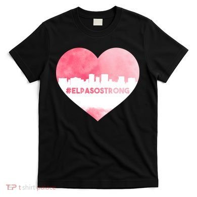 #El Paso Strong Texas Skyline Heart T-Shirt