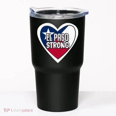 El Paso Texas Strong  Tumbler