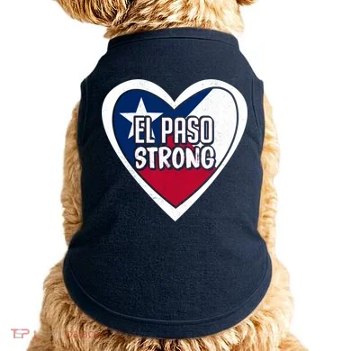 El Paso Texas Strong  Doggie Tank