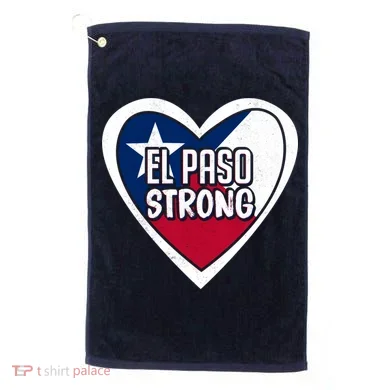 El Paso Texas Strong  Golf Towel