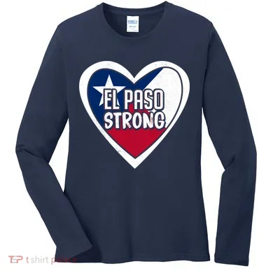 El Paso Texas Strong  Women's Long Sleeve Shirt