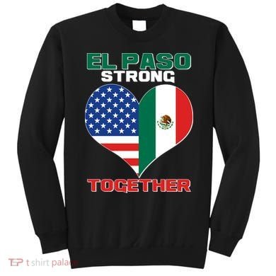 El Paso Texas Strong Together Heart Sweatshirt
