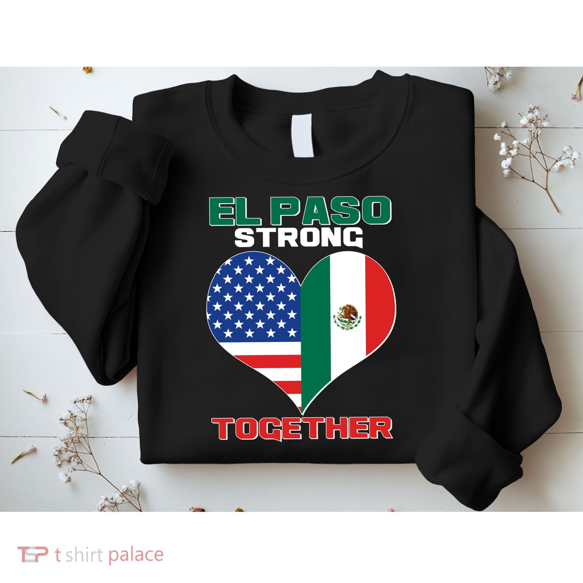 El Paso Texas Strong Together Heart Sweatshirt