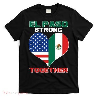 El Paso Texas Strong Together Heart T-Shirt