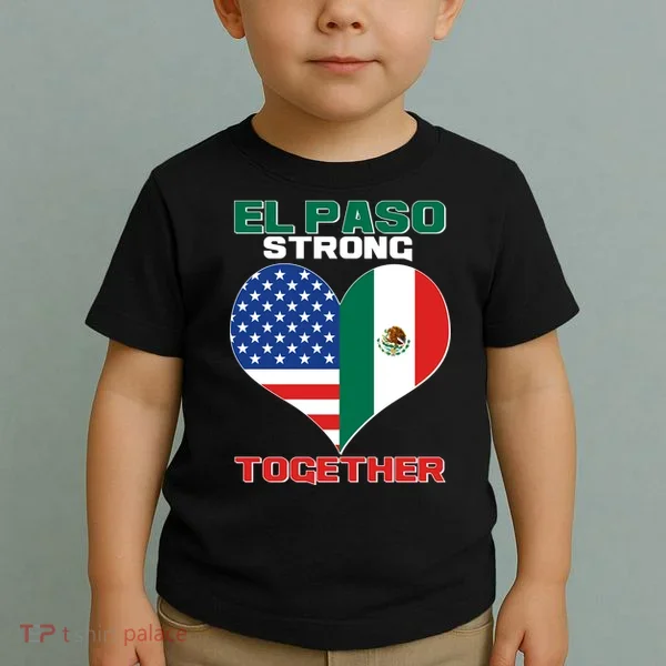 El Paso Texas Strong Together Heart Toddler T-Shirt