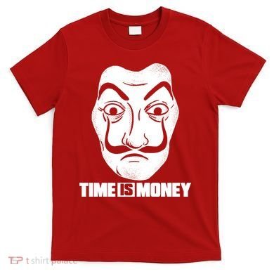 El Professor Time Is Money T-Shirt