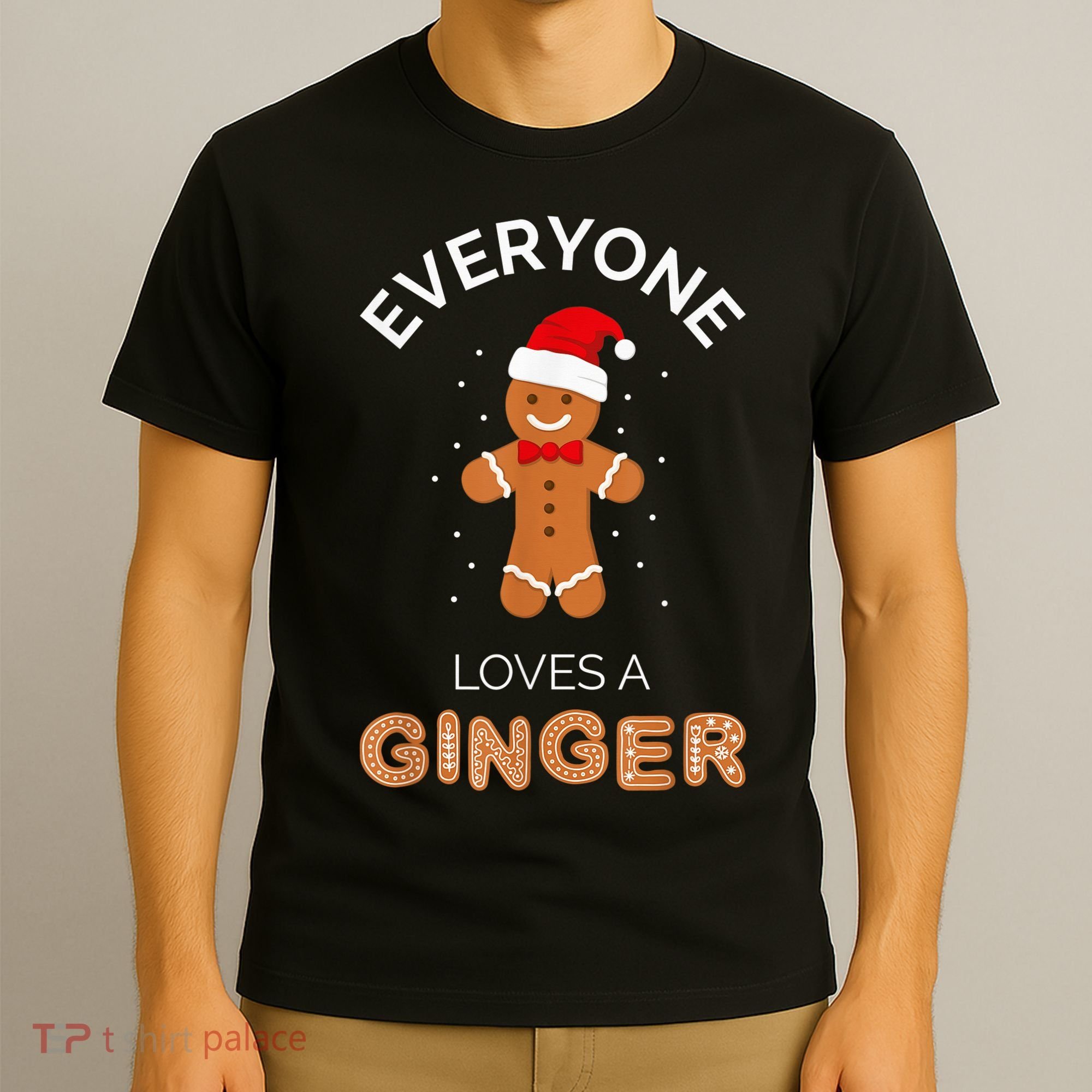 Everyone Loves A Ginger - Fun Outfit For Christmas, Costume T-Shirt