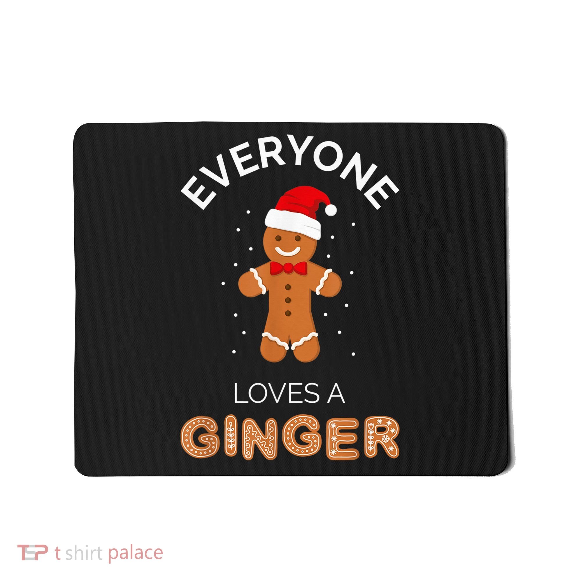 Everyone Loves A Ginger - Fun Outfit For Christmas, Costume Mousepad