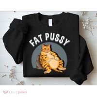 Everybody Loves A Really Fat Pussy Premium Sweatshirt thumb 2