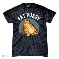 Everybody Loves A Really Fat Pussy Premium Tie-Dye T-Shirt thumb 0