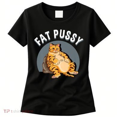 Everybody Loves A Really Fat Pussy Premium Women's T-Shirt