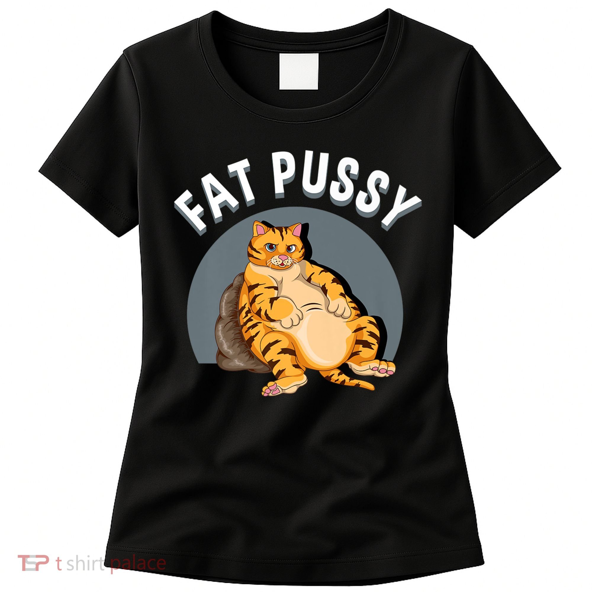 Everybody Loves A Really Fat Pussy Premium Women's T-Shirt