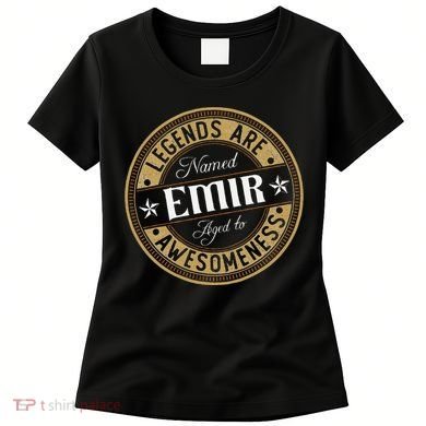 Emir Legends Are Named Emir Women's T-Shirt