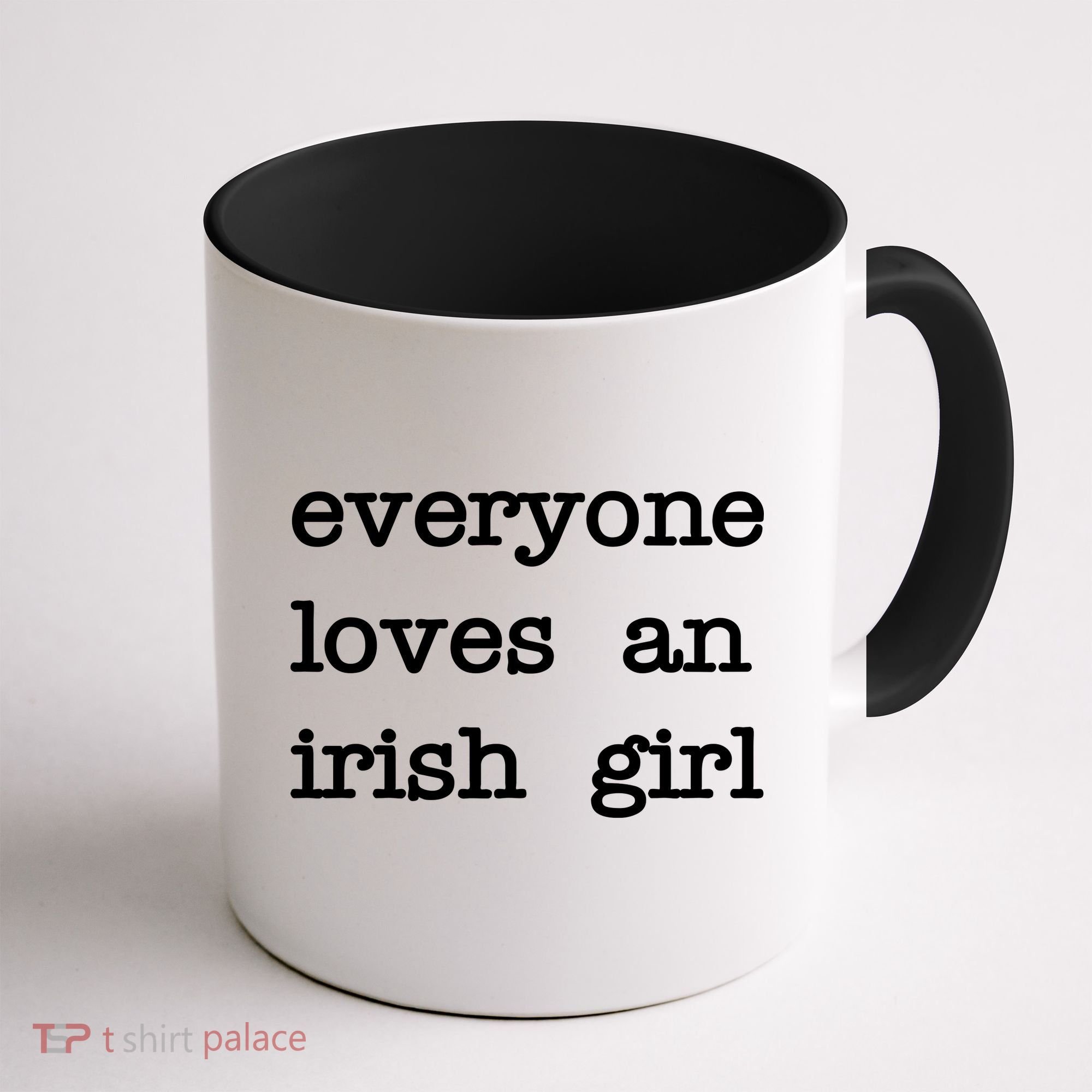 Everyone Loves An Irish Girl Coffee Mug
