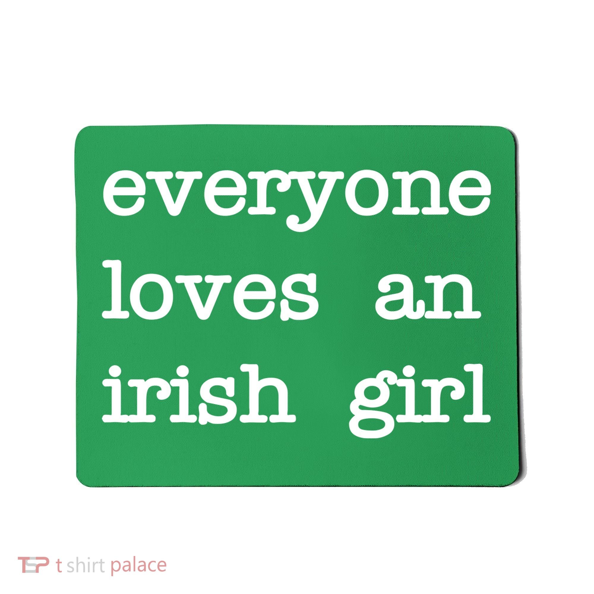 Everyone Loves An Irish Girl Mousepad