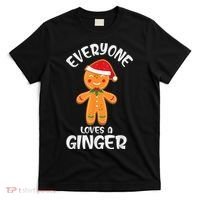 Everyone Loves a Ginger Shirt Redhead Gingerbread Christmas T-Shirt thumb 0