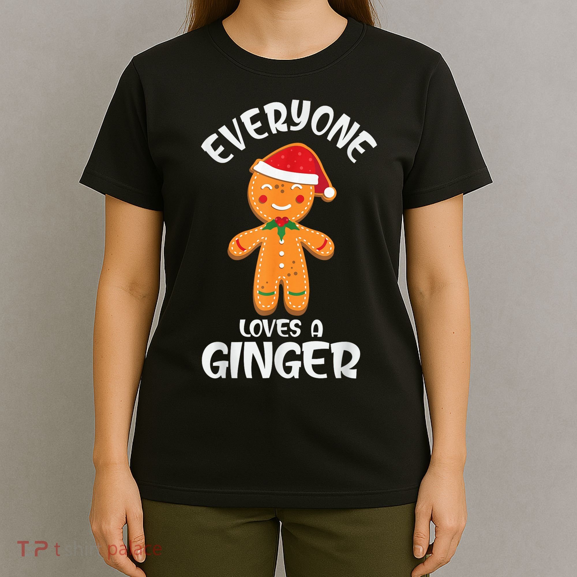 Everyone Loves a Ginger Shirt Redhead Gingerbread Christmas T-Shirt