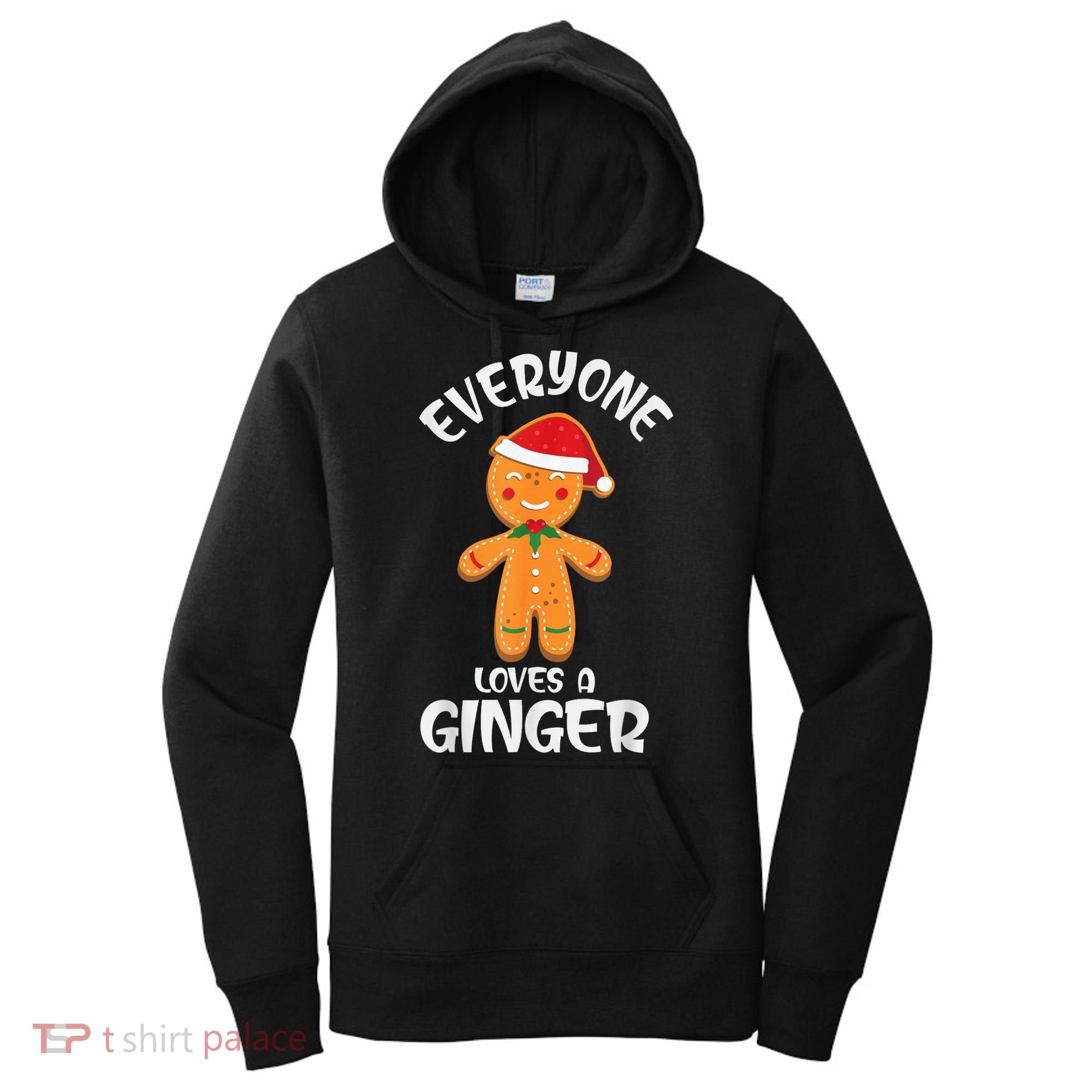 Everyone Loves a Ginger Shirt Redhead Gingerbread Christmas Women's Hoodie