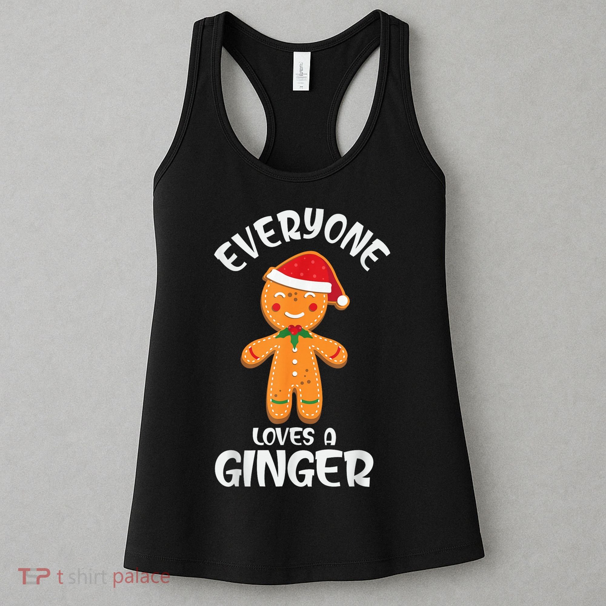 Everyone Loves a Ginger Shirt Redhead Gingerbread Christmas Women's Tank Top