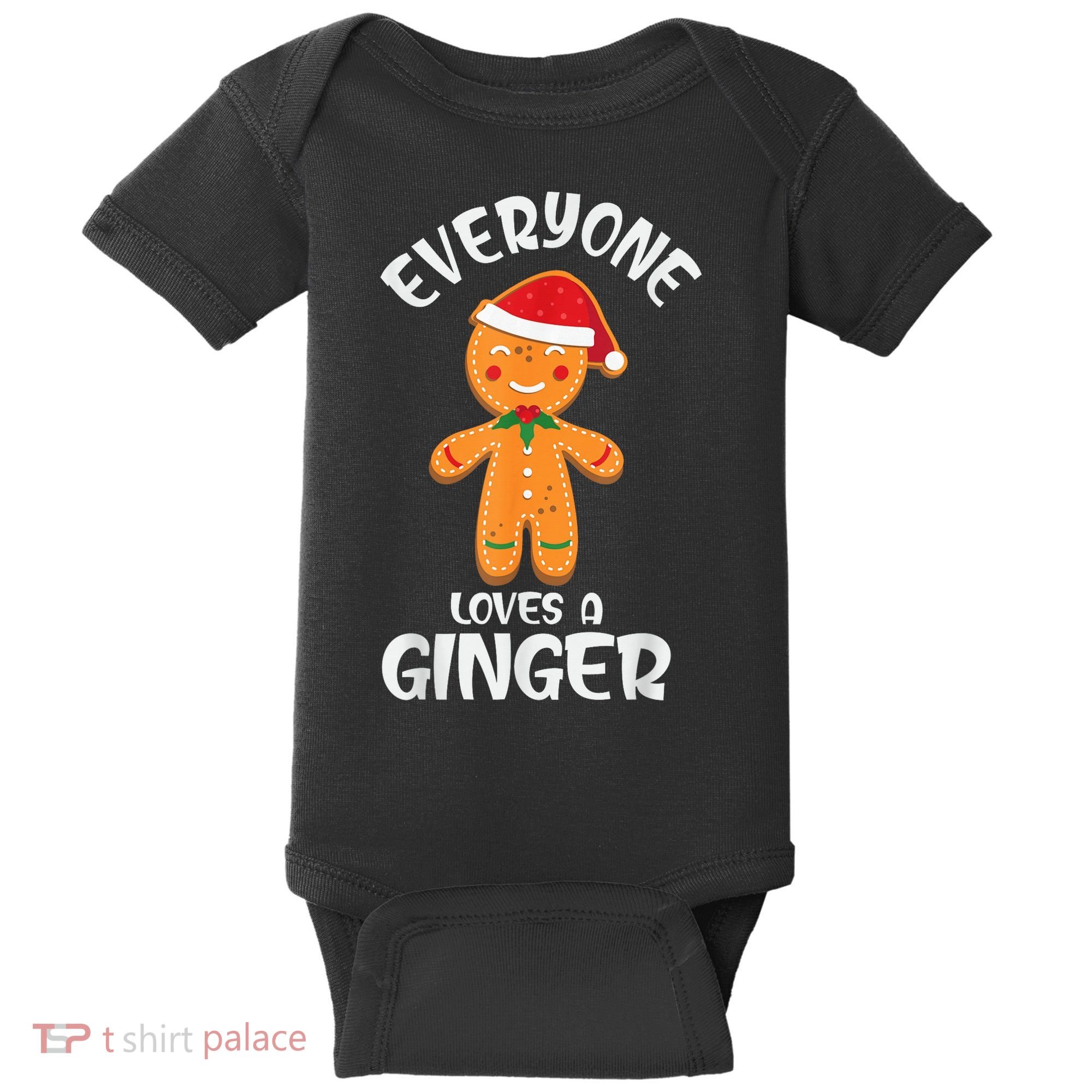 Everyone Loves a Ginger Shirt Redhead Gingerbread Christmas Baby Bodysuit