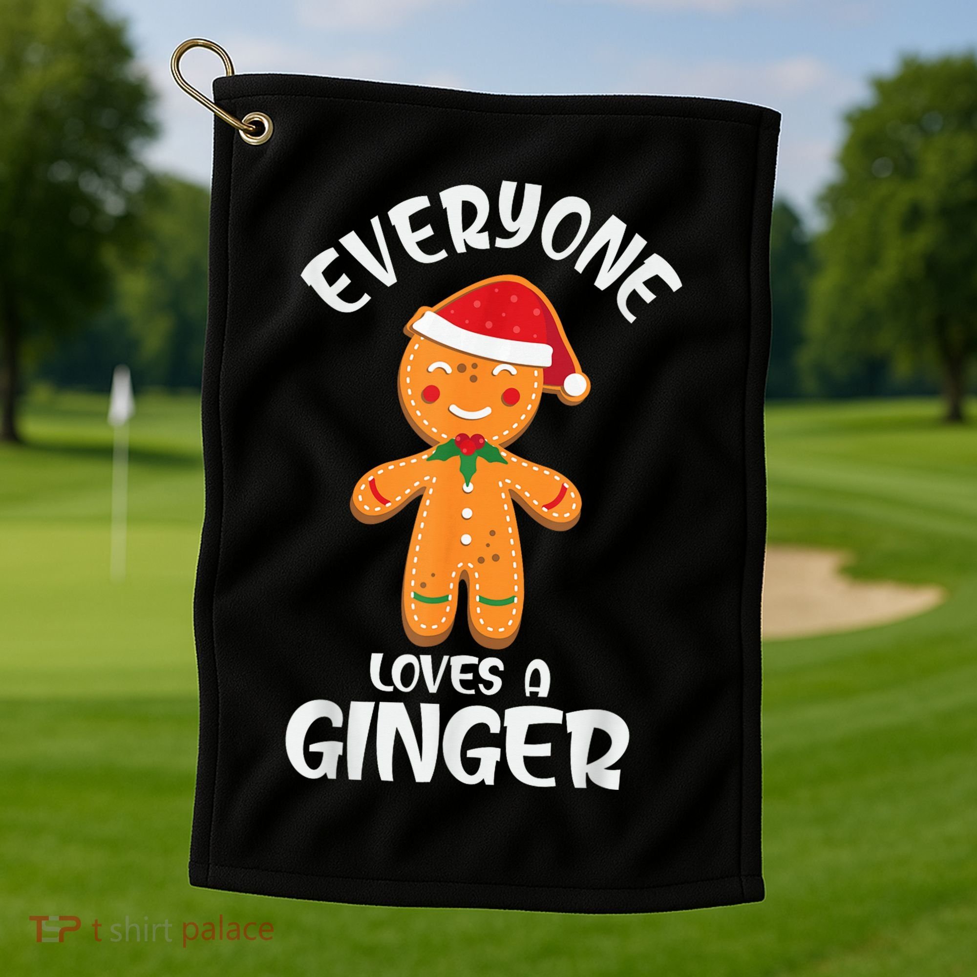 Everyone Loves a Ginger Shirt Redhead Gingerbread Christmas Golf Towel