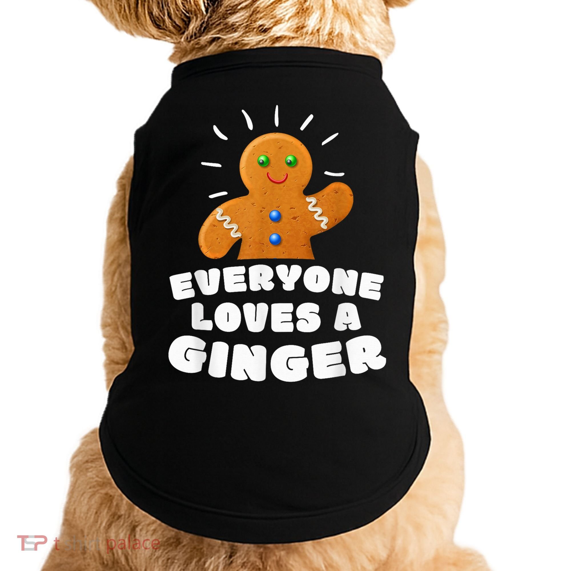 Everyone loves a Ginger Cute Gingerbread Christmas Doggie Tank
