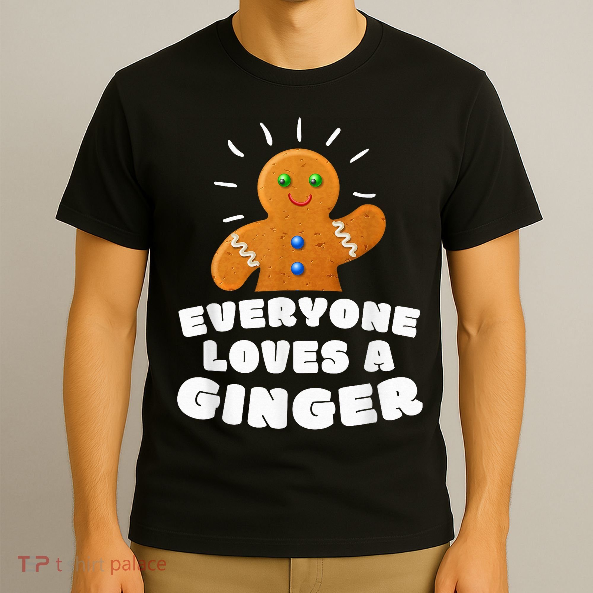 Everyone loves a Ginger Cute Gingerbread Christmas T-Shirt