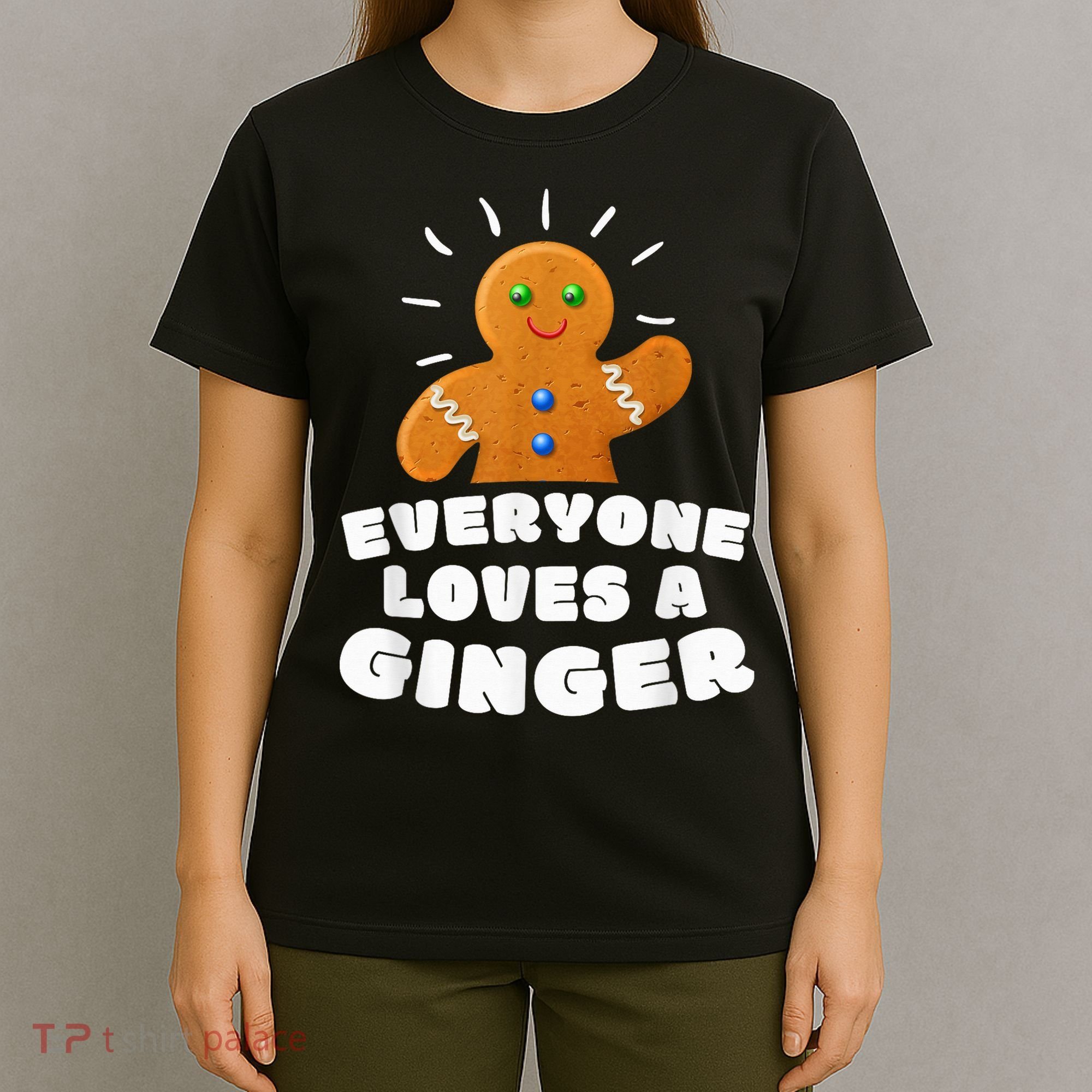 Everyone loves a Ginger Cute Gingerbread Christmas T-Shirt