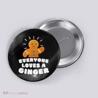 Everyone loves a Ginger Cute Gingerbread Christmas Button thumb 0