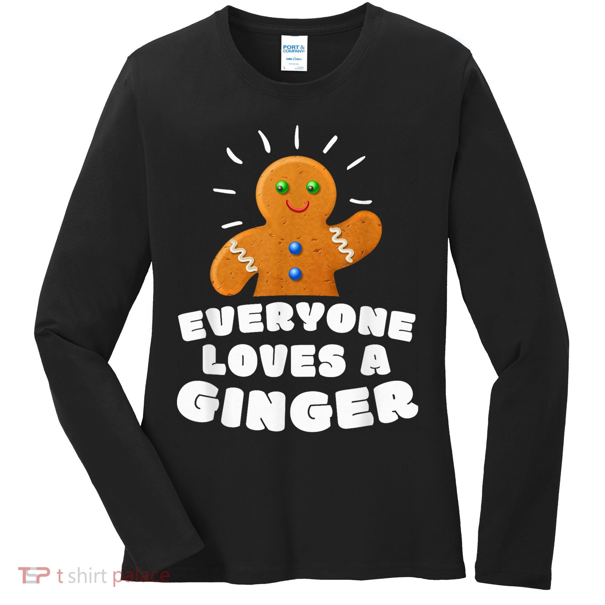 Everyone loves a Ginger Cute Gingerbread Christmas Women's Long Sleeve Shirt