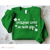 Everyone Loves An Irish Girl Sweatshirt thumb 2
