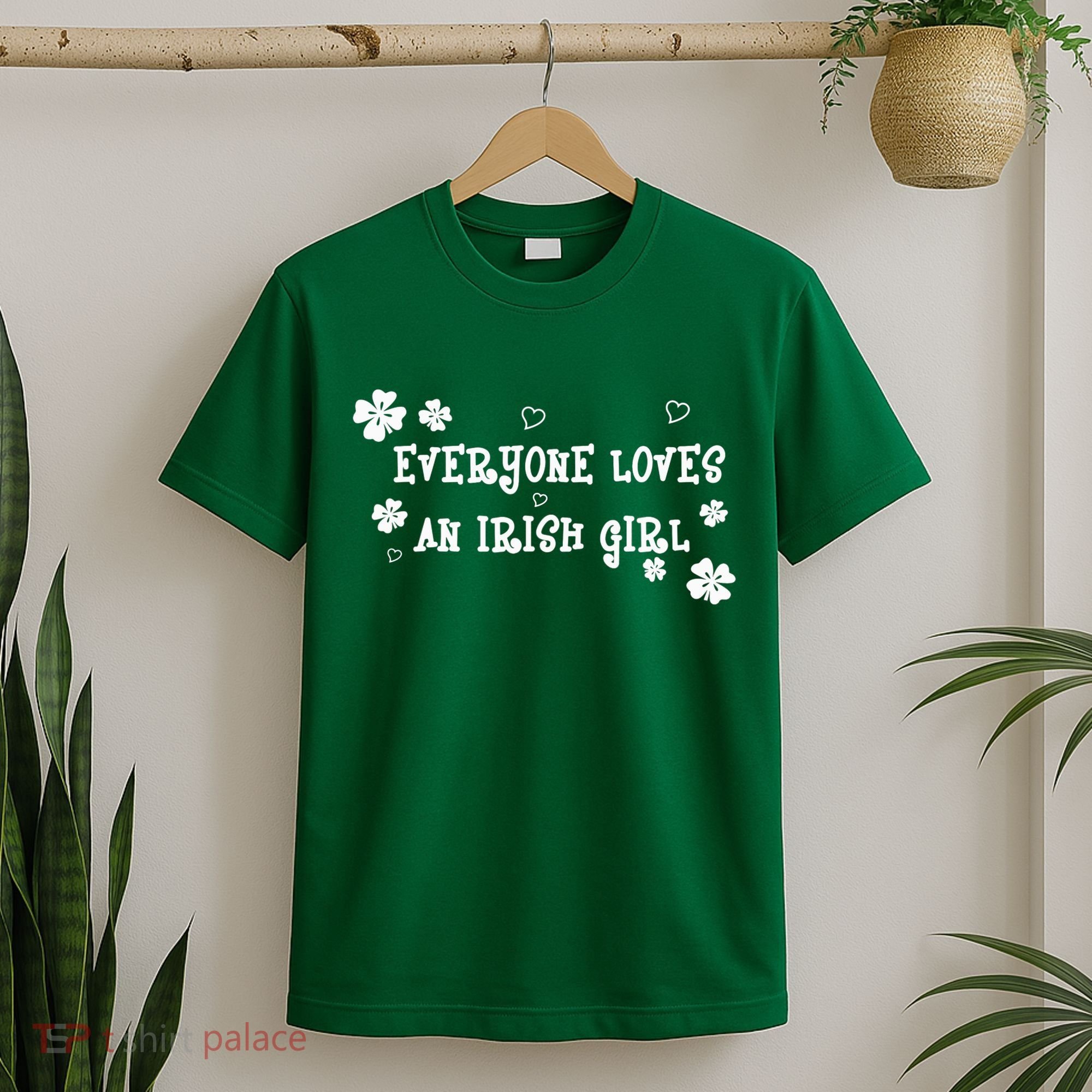 Everyone Loves An Irish Girl T-Shirt